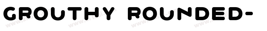 Grouthy Rounded字体转换